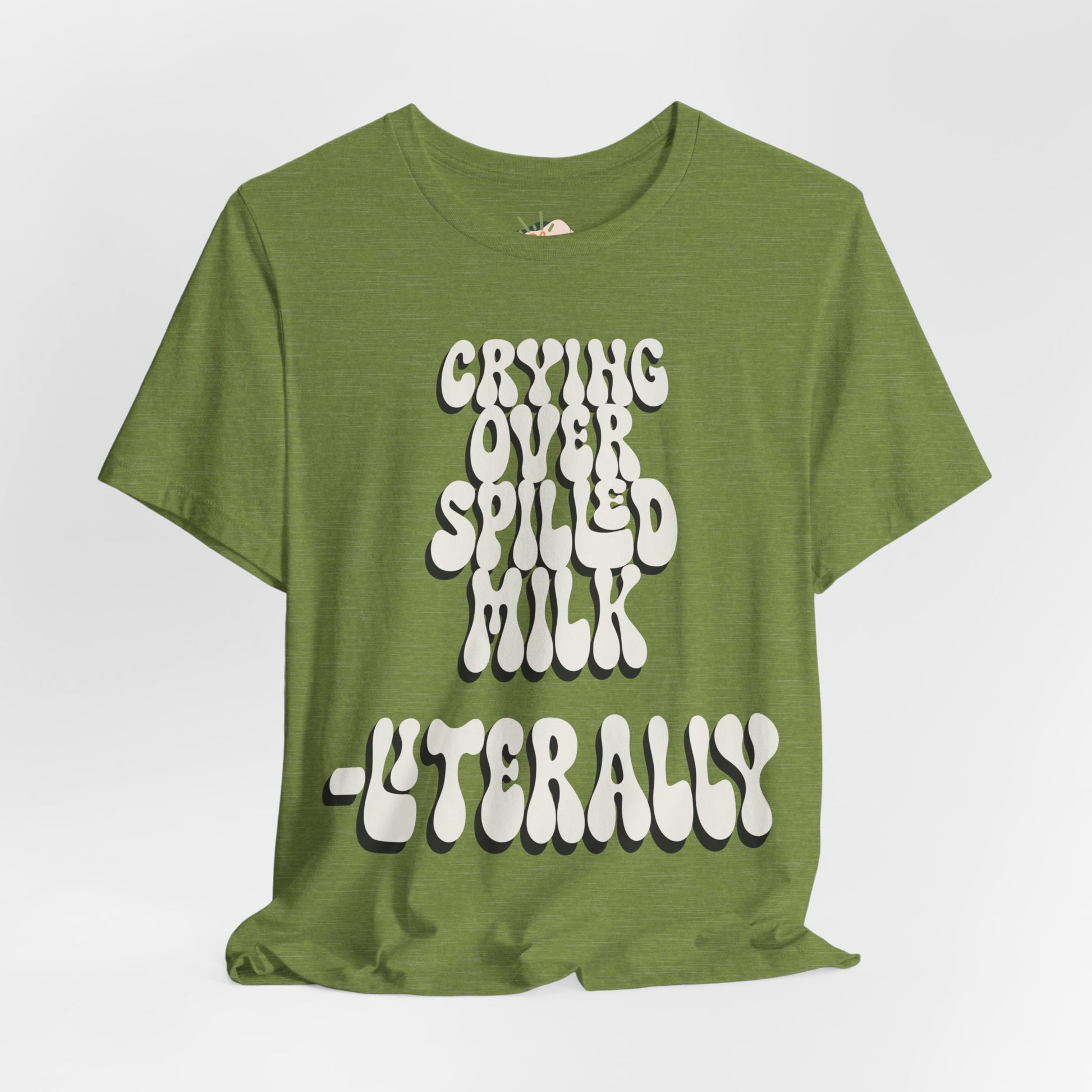 Crying Over Spilled Milk Literally - Postpartum Mom Shirt – Real + Relatable "Surviving Not Thriving" New Mom Tee, Gift for Friends, Birthday Gift, Everyday Wear, Quote Shirt