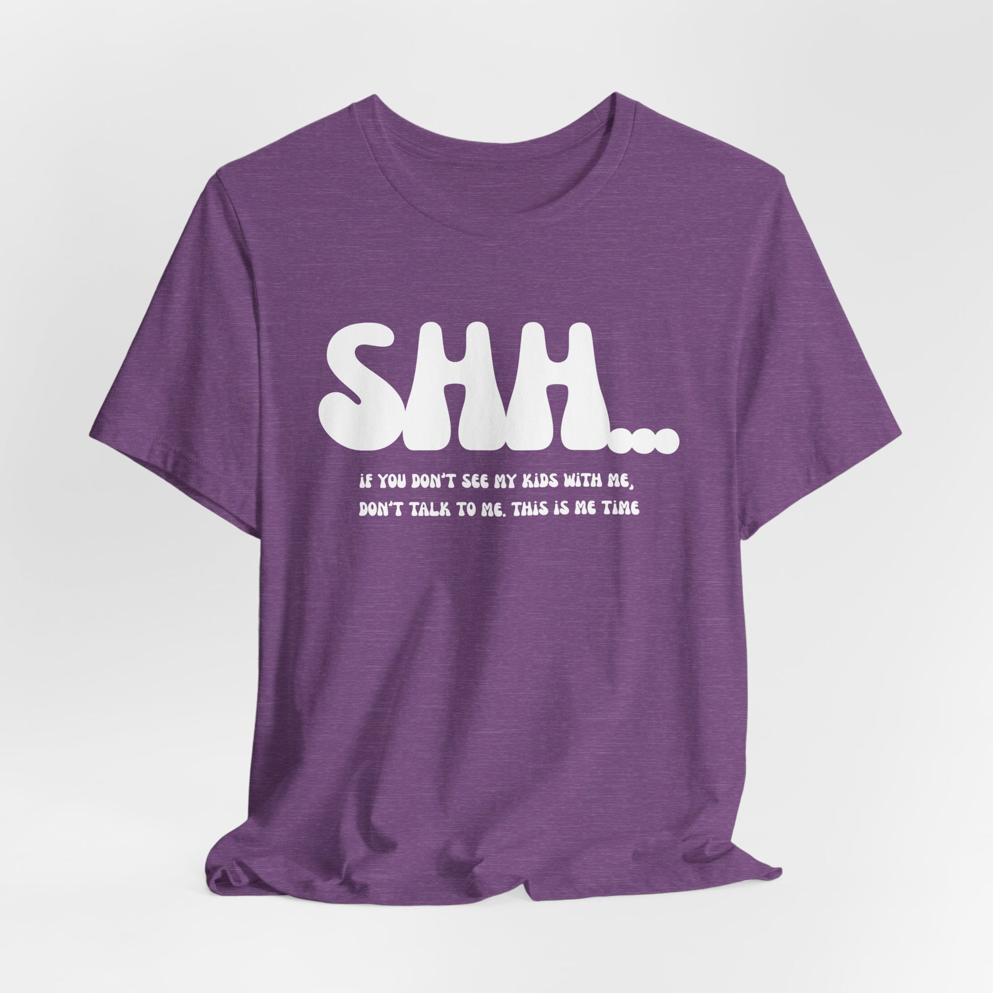 Casual Statement Tee | 'SHH...' Graphic Unisex Jersey Short Sleeve Shirt, Relaxed Fit, Comfortable Everyday Wear, Mom Life