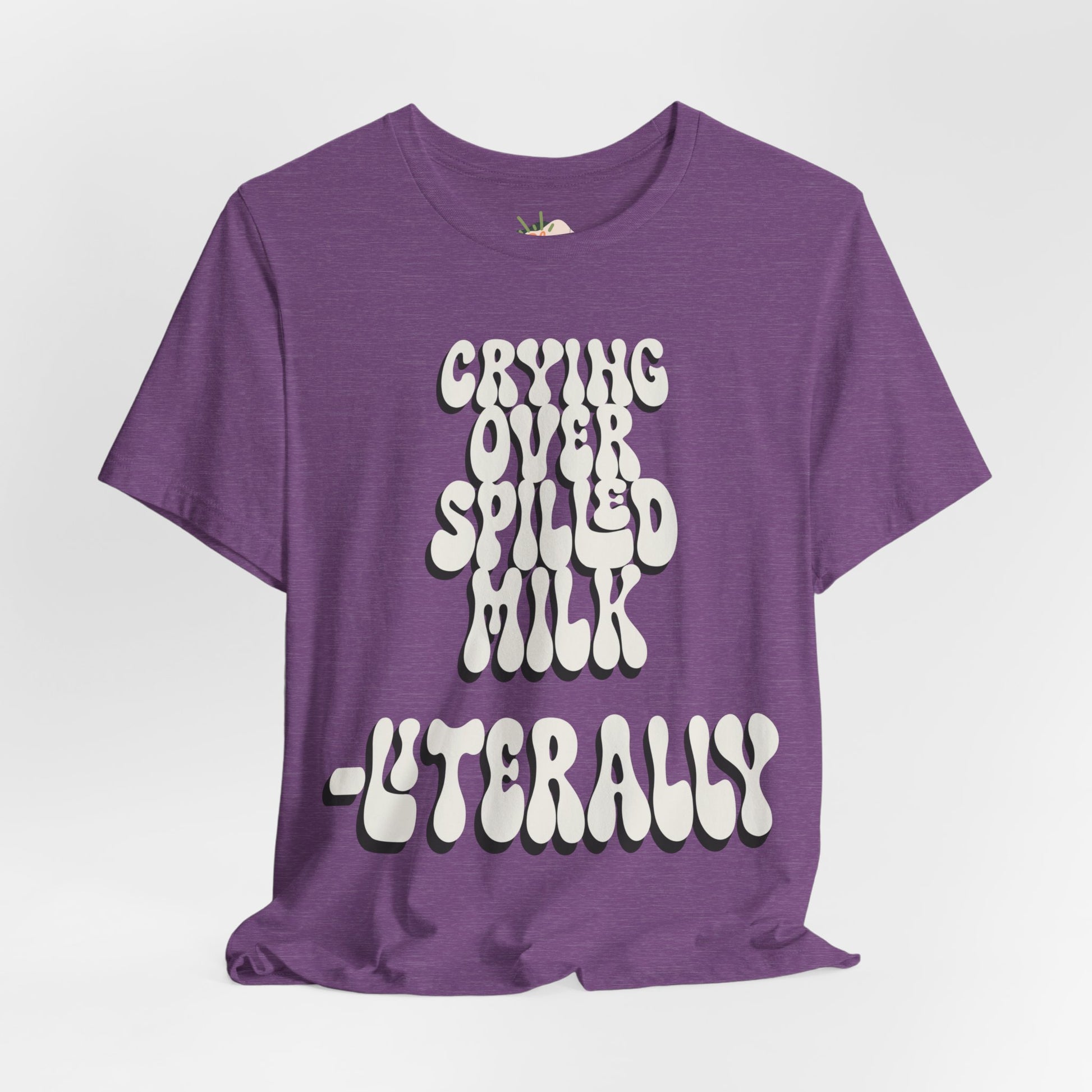 Crying Over Spilled Milk Literally - Postpartum Mom Shirt – Real + Relatable "Surviving Not Thriving" New Mom Tee, Gift for Friends, Birthday Gift, Everyday Wear, Quote Shirt