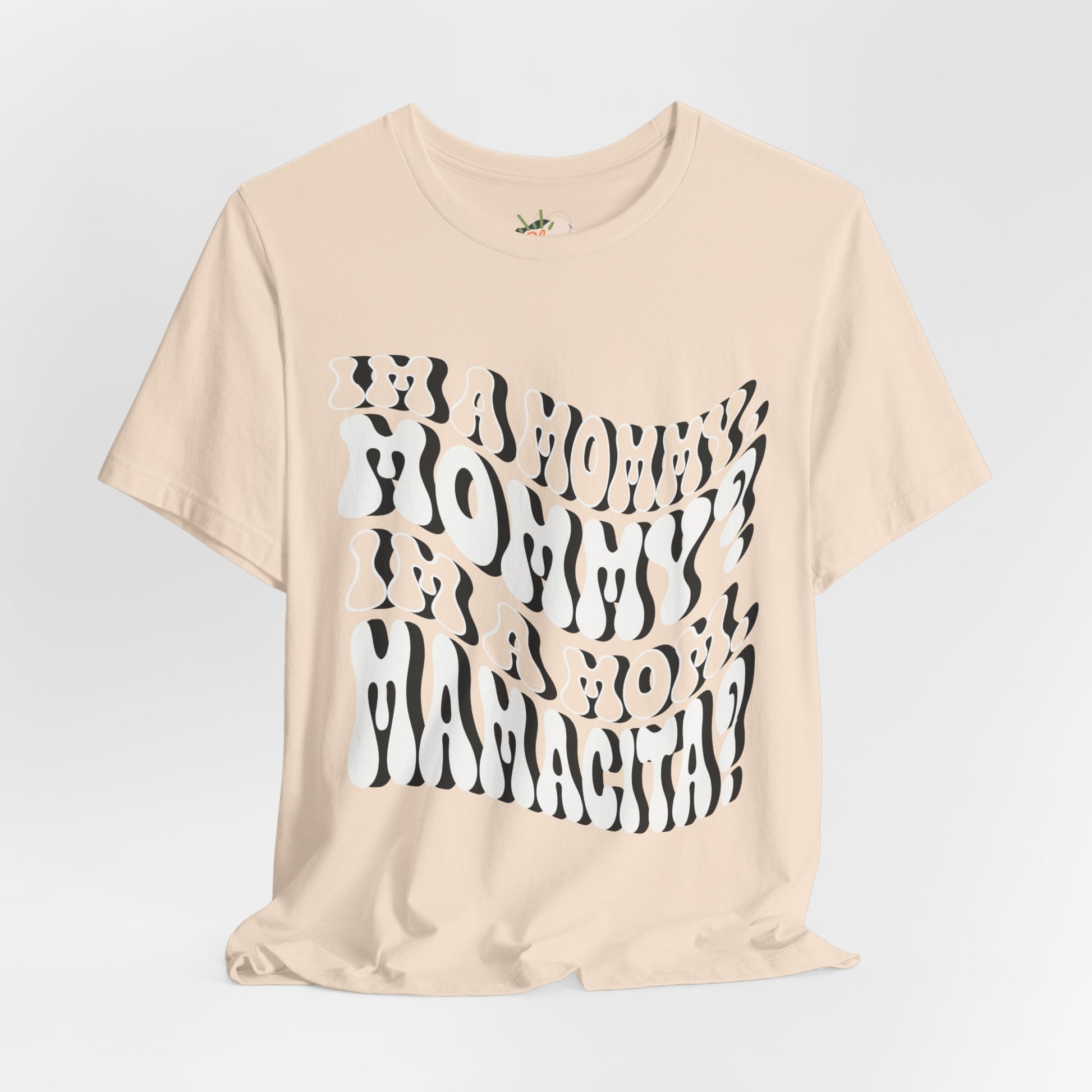 I'm a Mom, Mommy, I'm a Mommy, Mamacita - Funny & Relatable Mom Life Tee, Mom Shirt, Mama Shirt, Mom Humor, Love Island, Huda