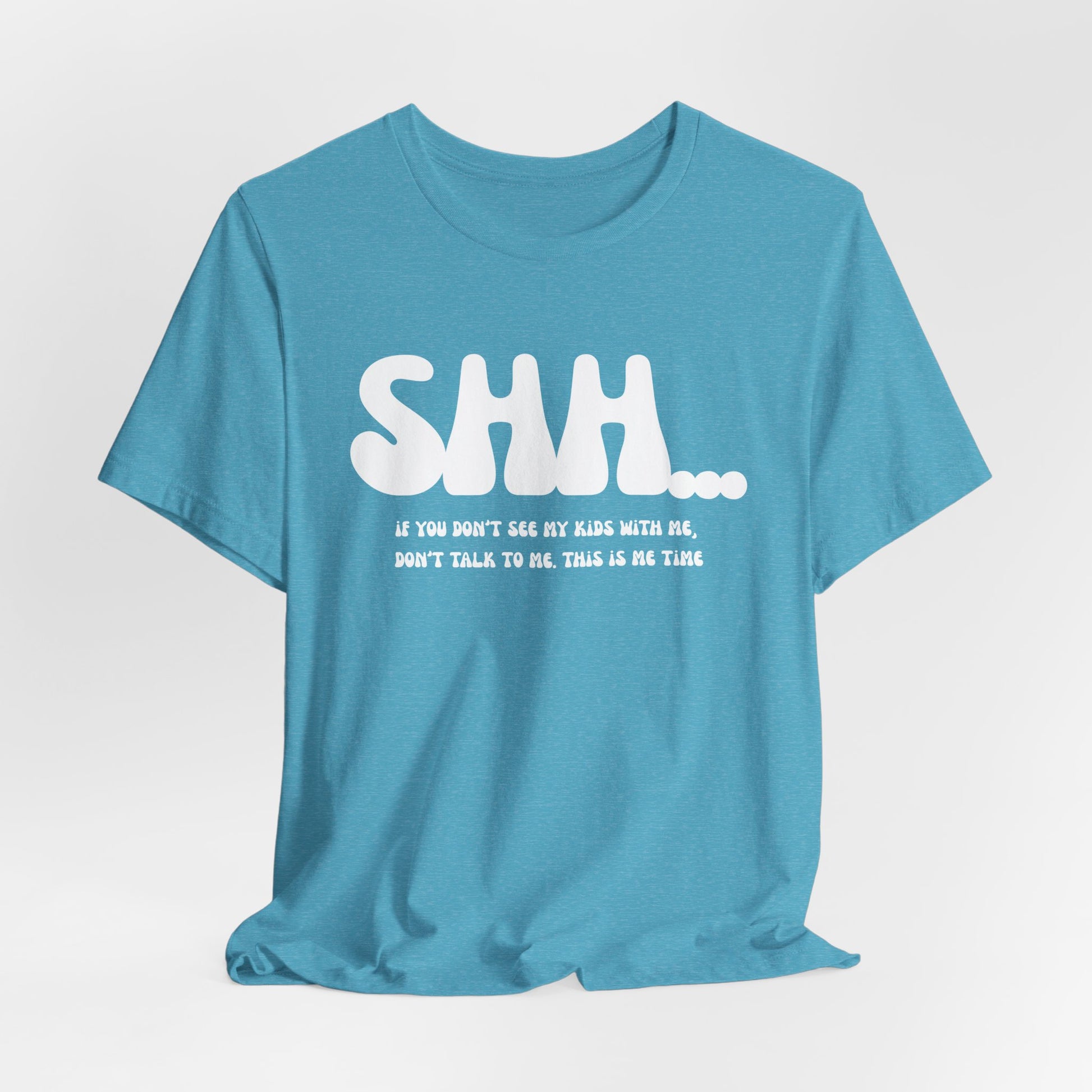 Casual Statement Tee | 'SHH...' Graphic Unisex Jersey Short Sleeve Shirt, Relaxed Fit, Comfortable Everyday Wear, Mom Life