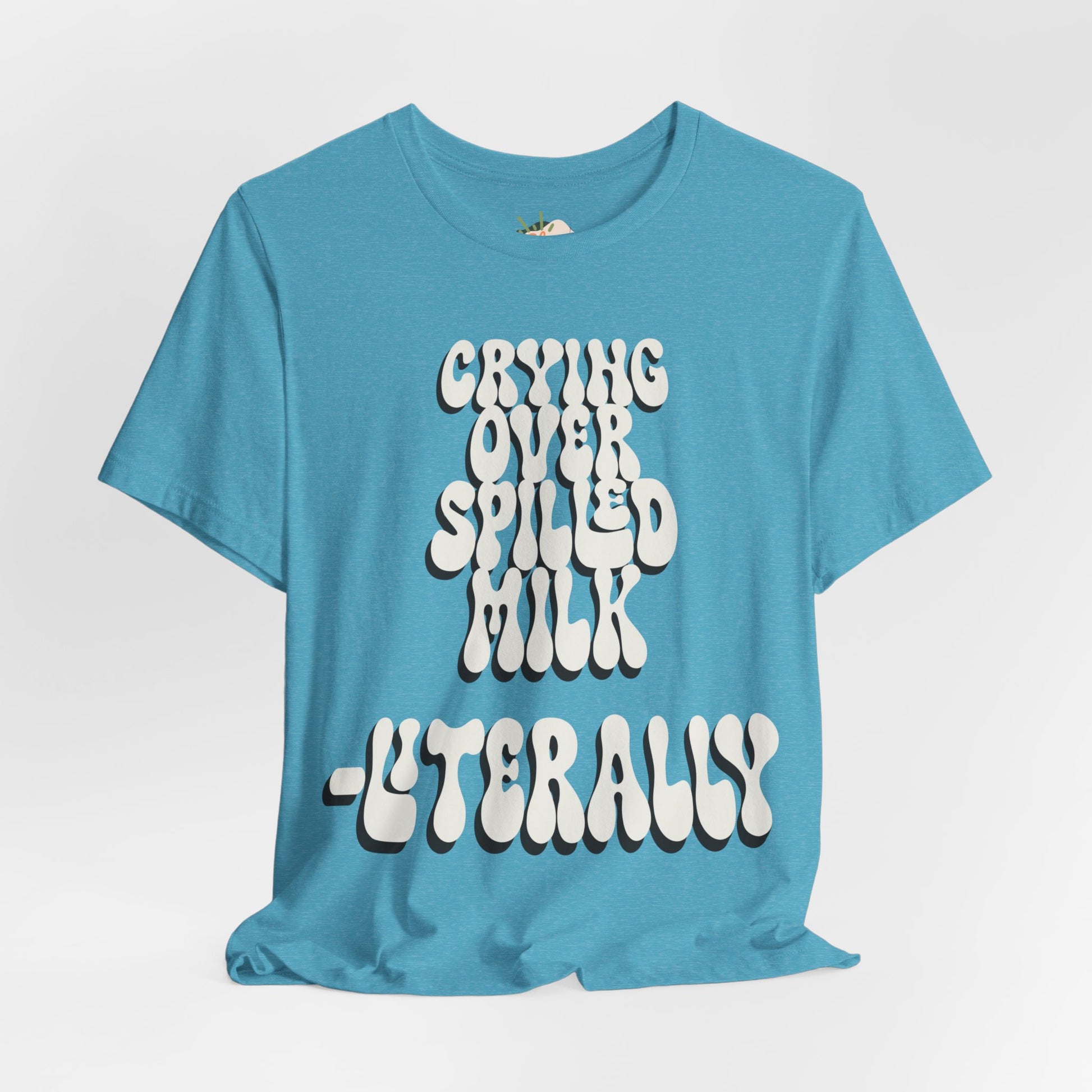 Crying Over Spilled Milk Literally - Postpartum Mom Shirt – Real + Relatable "Surviving Not Thriving" New Mom Tee, Gift for Friends, Birthday Gift, Everyday Wear, Quote Shirt